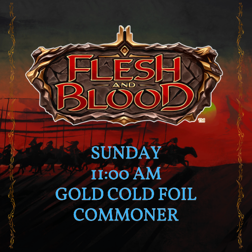 Sunday | 11:00AM | Commoner Gold Cold Foil | Special Tix