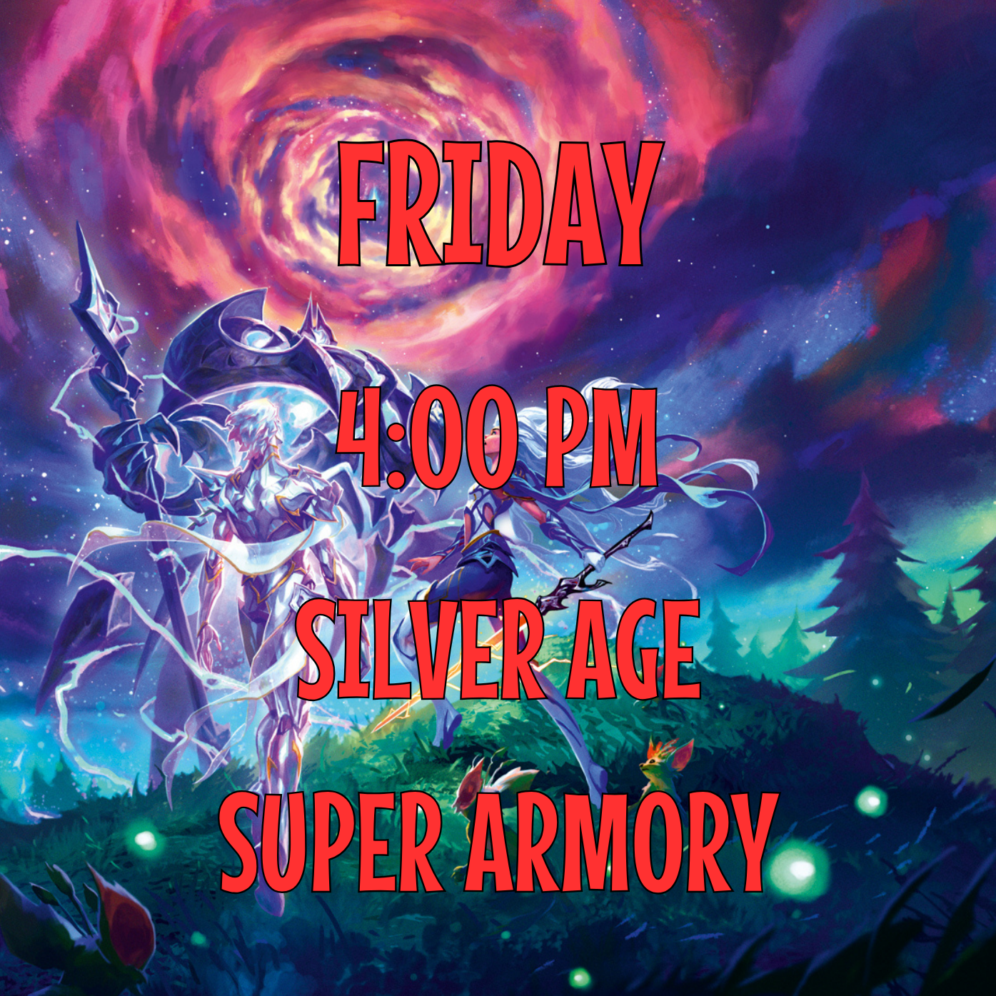 4:00PM Friday Super Armory Silver Age