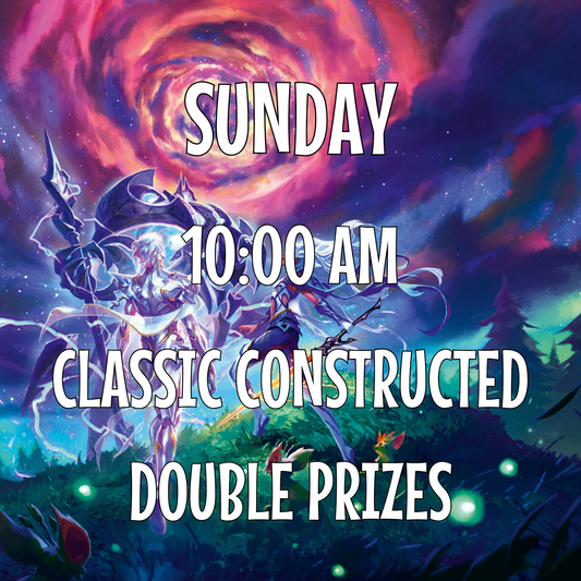 10:00AM Sunday Classic Constructed - Double Prizes